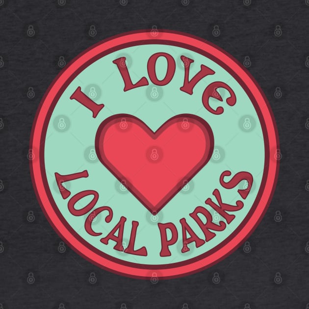 I Love Local parks by Spatium Natura